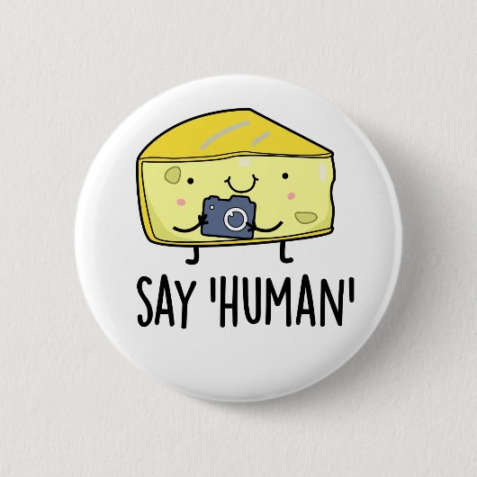 Zeg op Human Funny Photographer Cheese Pun Ronde Button 5,7 Cm (Voorkant)