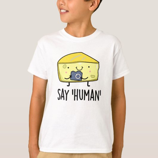 Zeg op Human Funny Photographer Cheese Pun T-shirt (Voorkant)
