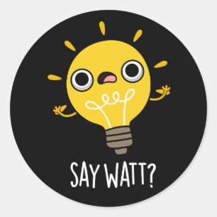 Zeg tegen Funny Light Bulb tegen Donkere donkere l Ronde Sticker