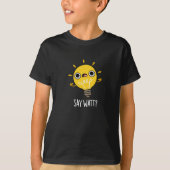 Zeg tegen Funny Light Bulb tegen Donkere donkere l T-shirt (Voorkant)