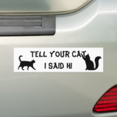 Zeg tegen je Cat dat ik zijn Bumpersticker zei (Op auto)