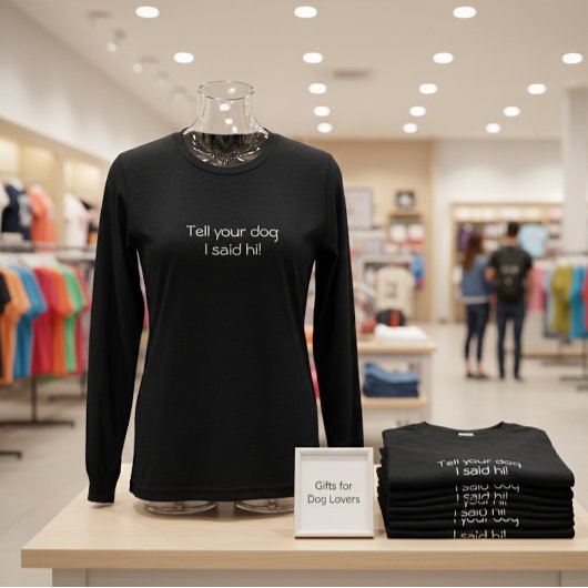 Zeg tegen je hond dat ik hallo zei! Tri-Blend shirt