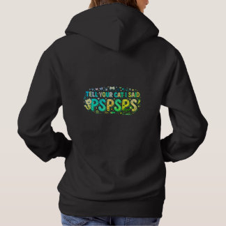 "Zeg tegen je kat dat ik PSPSPS zei" Funny Kat Lie Hoodie