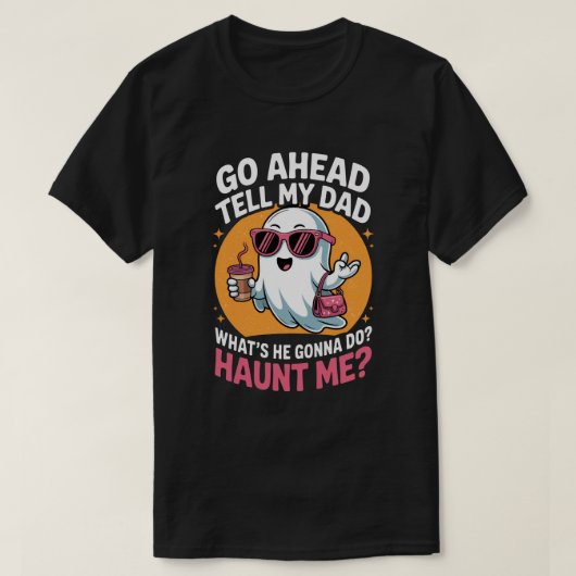 Zeg tegen mijn vader dat spook grappig achtervolgt t-shirt (Design voorkant)