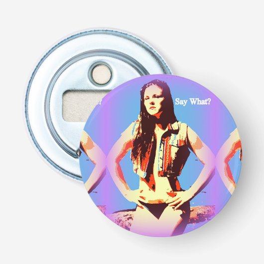 zeg wat een bikini-meidenflesopener button flesopener (Voorkant)