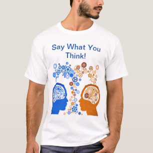 Zeg Wat Je Denkt T-shirt