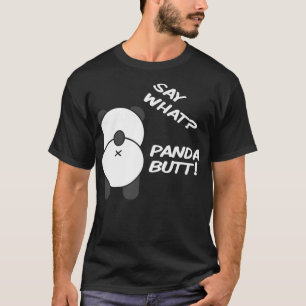 Zeg wat Panda Butt. Funny Panda Beer voor mannen T-shirt