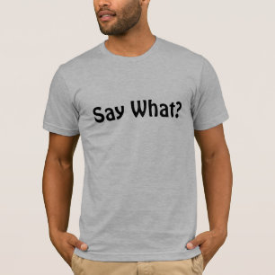 Zeg wat? T-shirt