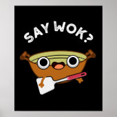 Zeg Wok Funny Chinese Wok Pun Dark BG Poster (Voorkant)