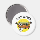 Zeg Wok Funny Chinese Wok Pun Magneet (Voorkant / Achterkant)