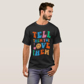 Zeg ze dat je van ze houdt t-shirt (Voorkant volledig)