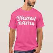 Zegen Mama T-shirt - Moederdag & verjaardagscadeau (Voorkant)