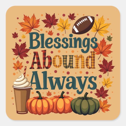Zegeningen in overvloed altijd herfstontwerp vierkante sticker (Voorkant)