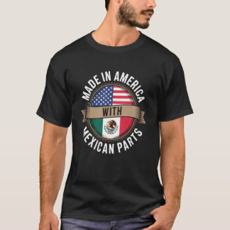 Zeggen Amerika met Mexicaanse Onderdelen Grappige  T-shirt