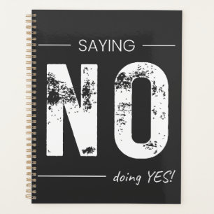 Zeggen NEE, Doen JA! Sarcastische Humor Design Planner