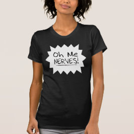 Zeggen - Oh, mijn zenuwen! T-shirt