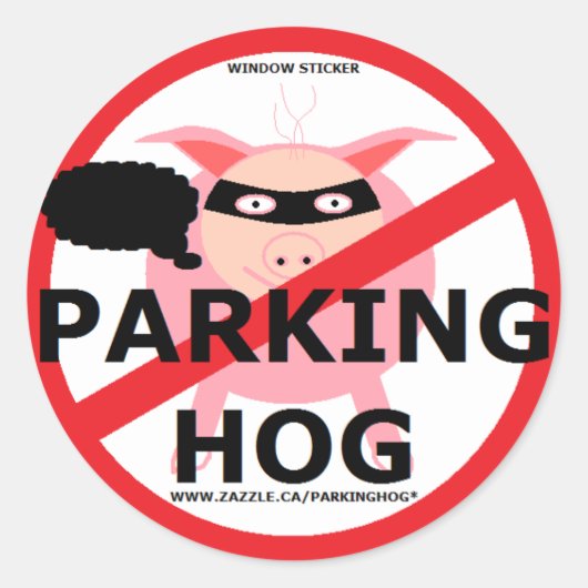 ZEGT PARKING HOG BANDIT? RONDE STICKER (Voorkant)