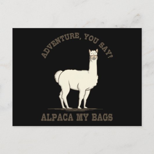 ZEGT U ALPACA MY BAGS Funny Hiking Briefkaart (Voorkant)