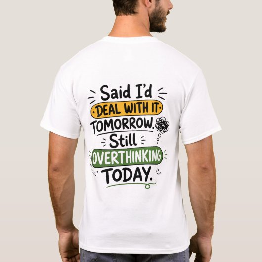 Zei dat ik het morgen zou doen t-shirt (Achterkant)