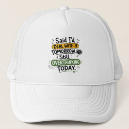 Zei dat ik het morgen zou doen  trucker pet