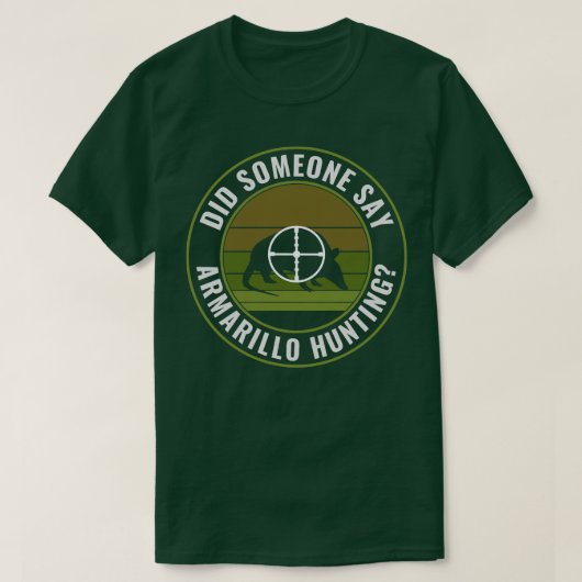 Zei iemand dat Armadillo op grappige Armadillo jaa T-shirt (Design voorkant)