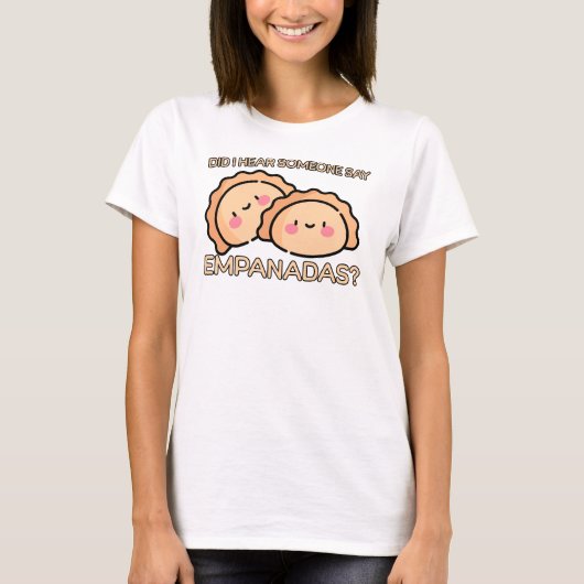Zei iemand Empanadas? T-shirt (Voorkant)