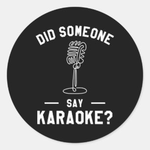 Zei iemand karaoke zingende zanger? ronde sticker