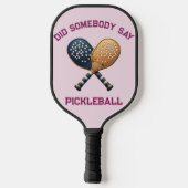 Zei iemand Pickleball? Pickleball Paddle (Achterkant)