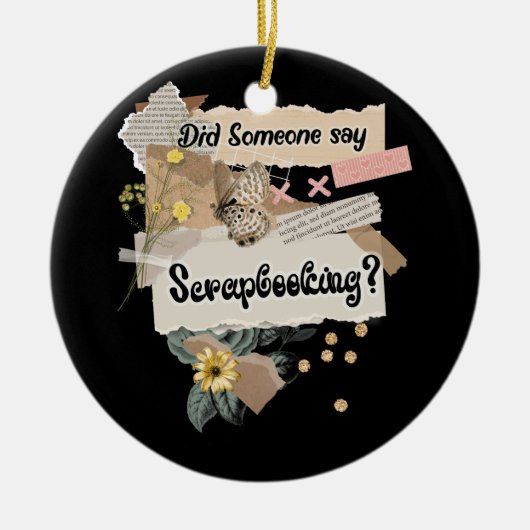 Zei iemand Scrapbooking liefhebbers Paper Arts Hob Keramisch Ornament (Voorkant)