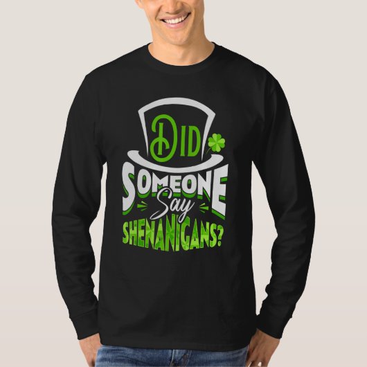 Zei iemand Shenanigans St Patrick's Day Grappig? T-shirt (Voorkant)
