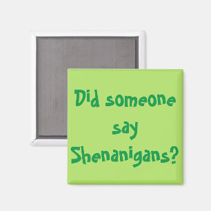 Zei iemand Shenanigans? St. Patrick's Day Magneet