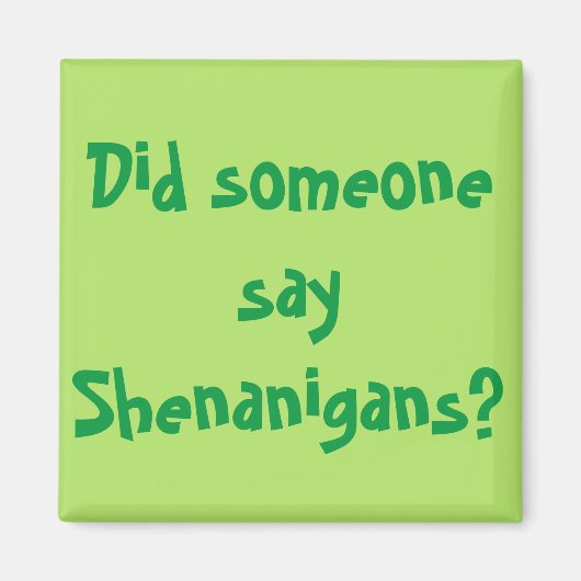 Zei iemand Shenanigans? St. Patrick's Day Magneet (Voorkant)