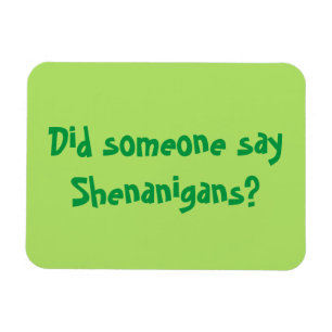 Zei iemand Shenanigans? St. Patrick's Day Magneet