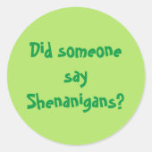 Zei iemand Shenanigans? St. Patrick's Day Ronde Sticker (Voorkant)