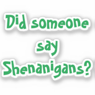 Zei iemand Shenanigans? St. Patrick's Day Sticker