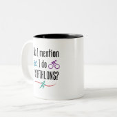 Zei ik dat ik Triathlons Funny Triatlete doe? Tweekleurige Koffiemok (Voorkant links)