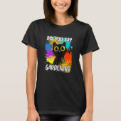 Zei je dat Gardening Black Cat T-shirt (Voorkant)