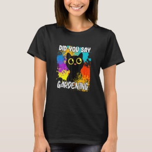 Zei je dat Gardening Black Cat T-shirt