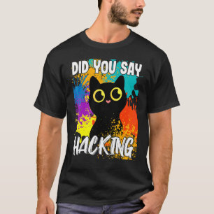 Zei je Hacking Black Cat T-shirt
