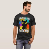 Zei je Hacking Black Cat T-shirt (Voorkant volledig)