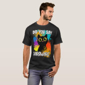 Zei je hardware zwarte kat t-shirt (Voorkant volledig)