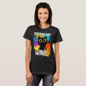 Zei Je Wijn Zwart Kat T-shirt (Voorkant volledig)