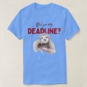 Zei u deadline 1? t-shirt (Design voorkant)
