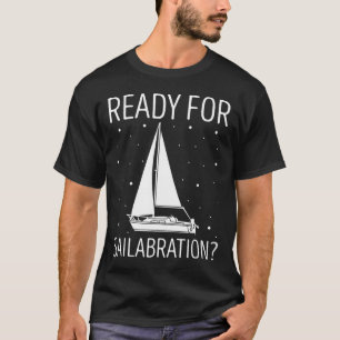Zeilboot klaar voor viering varen Zeilboot T-shirt