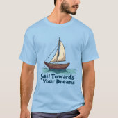  Zeilboot Nautisch Inspirerend Quote T-shirt (Voorkant)