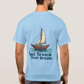  Zeilboot Nautisch Inspirerend Quote T-shirt (Achterkant)