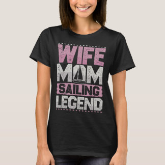 zeilboot vrouw mam zeilen legende zeilen dames t-shirt