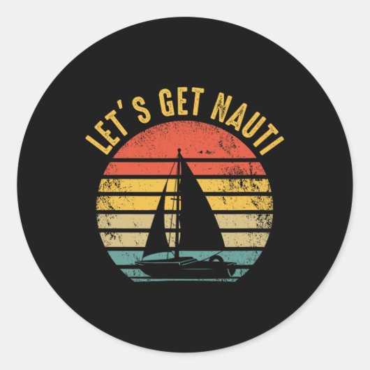 Zeilboot - Zeilboot Zeiler Let's Get N Ronde Sticker (Voorkant)