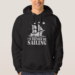 Zeilbootkapitein, ik zit liever op mijn boot hoodie