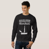 Zeilen binnen in de boot is zo mainstream zeiler z trui (Voorkant volledig)